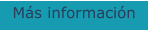 Más información